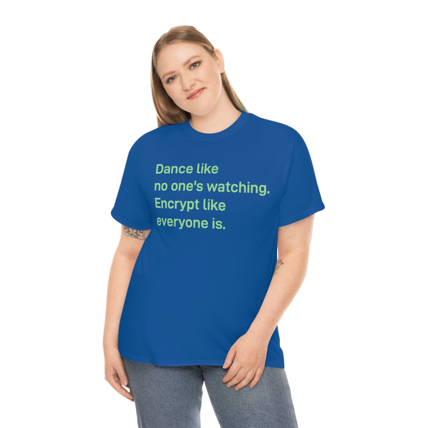 Dance Like No One's Watching Tee