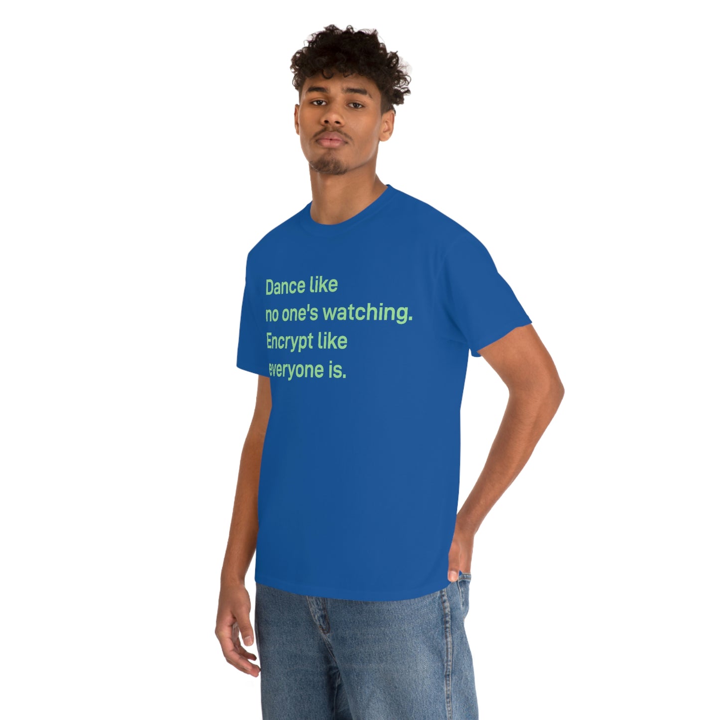 Dance Like No One's Watching Tee